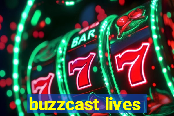 buzzcast lives